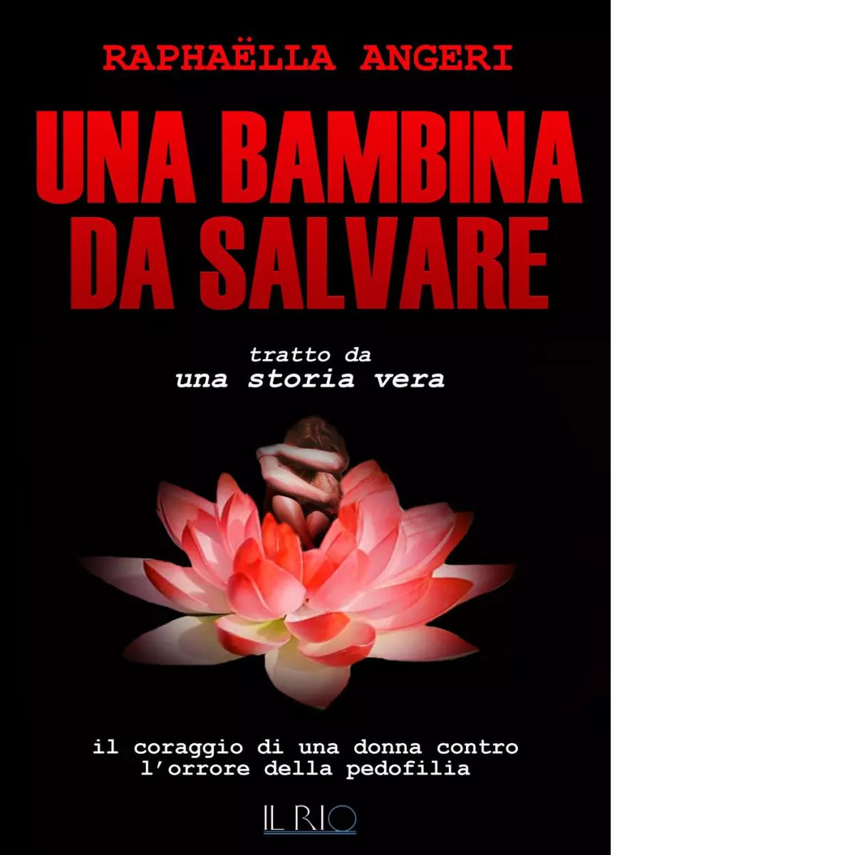 Una bambina da salvare di Rapha lla Angeri