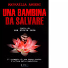 Una bambina da salvare di Rapha lla Angeri