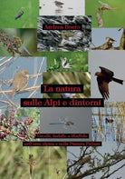 La natura sulle Alpi e dintorni di Andrea Boero