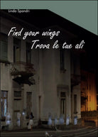 Find your wings di Linda Spandri, 2015, Youcanprint