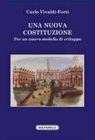 UNA NUOVA COSTITUZIONE di Carlo Vivaldi-forti, Solfanelli Edizioni