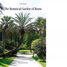 The botanical garden of Rome di Loretta Gratani