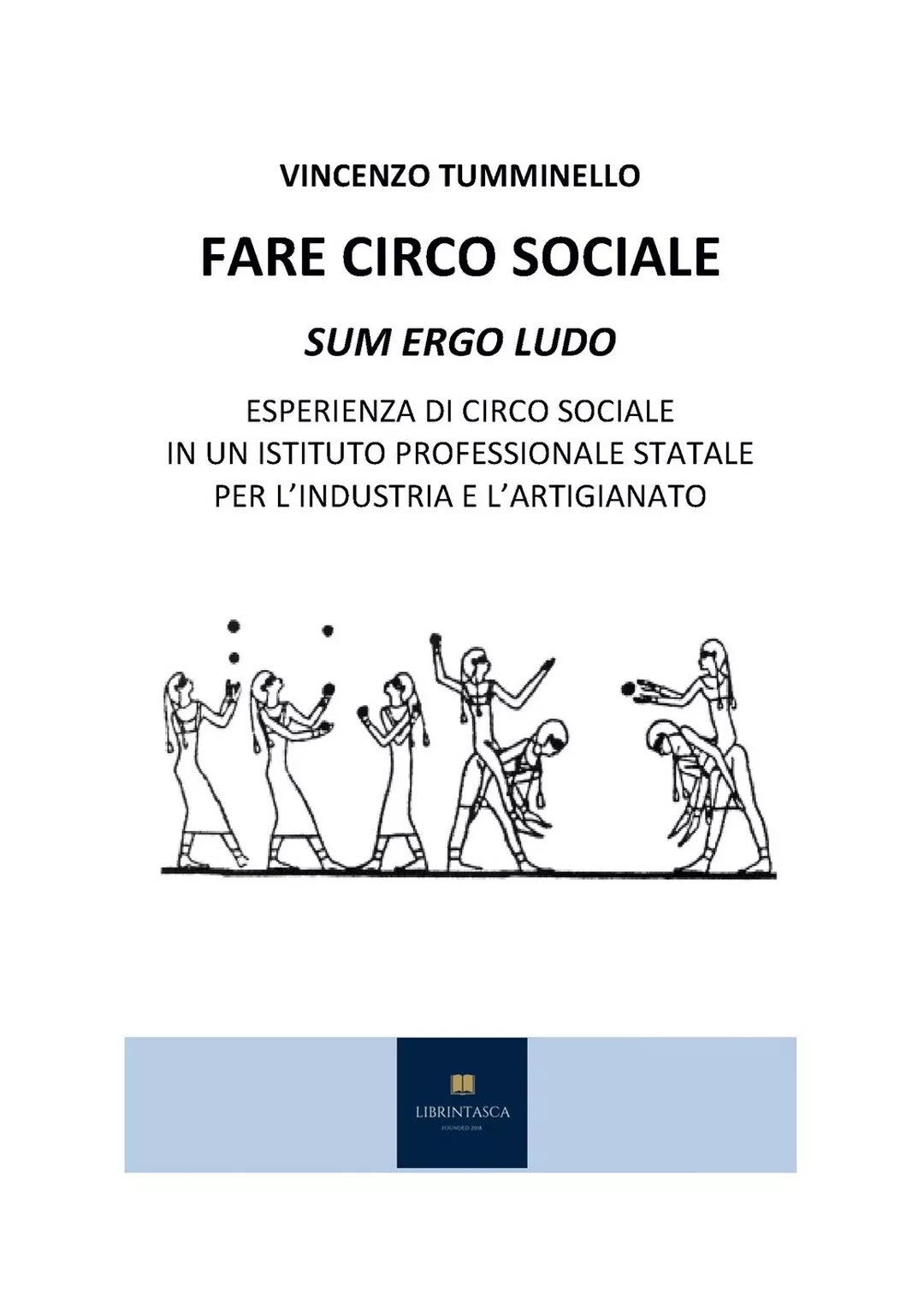 Fare Circo Sociale di Vincenzo Tumminello, 2020, Youcanprint