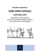 Fare Circo Sociale di Vincenzo Tumminello, 2020, Youcanprint