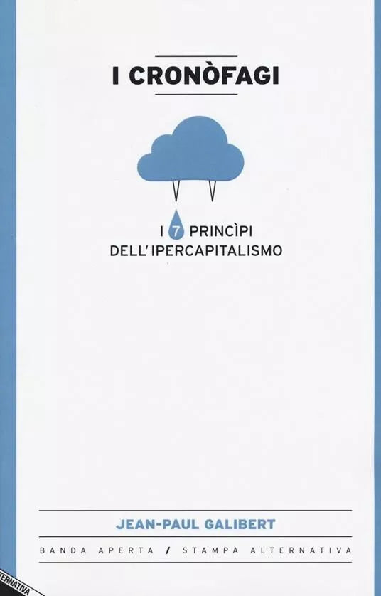 I cron fagi I 7 principi dell ipercapitalismo di Jean