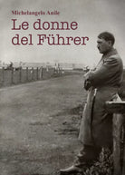 Le donne del Fuhrer di Michelangelo Anile, 2021, Youcanprint