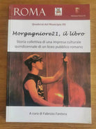 Morgagniore21, il libro - F. Fantera - Municipio Roma XII - 2015 - AR