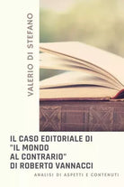 Il caso editoriale di Il mondo al contrario di Roberto Vannacci Analisi di aspe