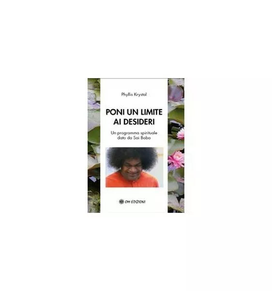Poni un limite ai desideri: Un programma spirituale dato da Sai Bab - ER