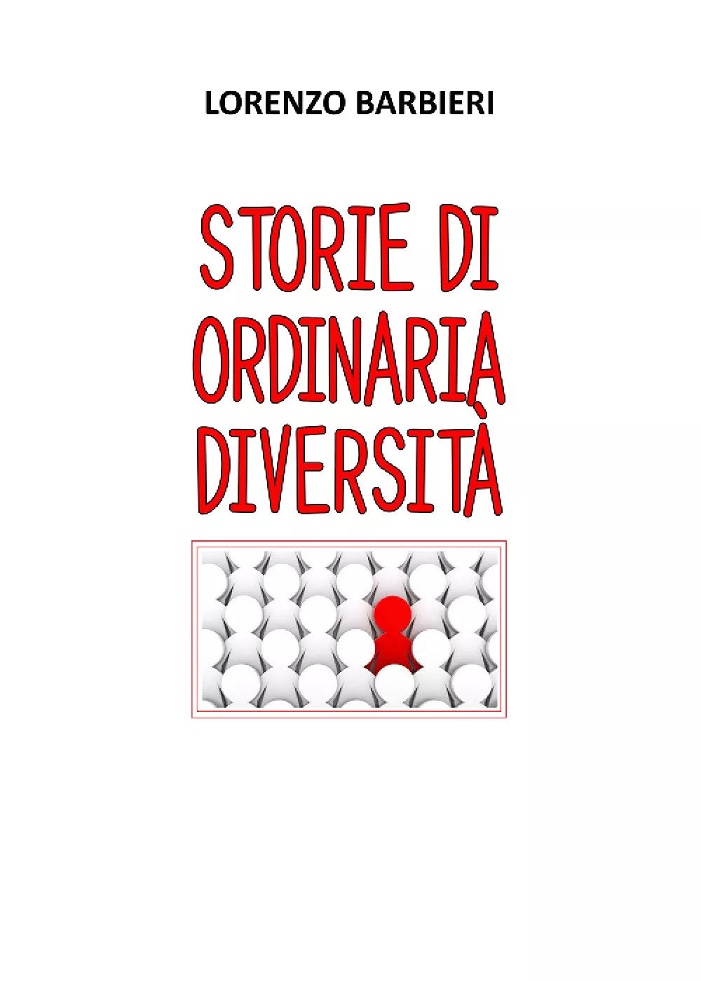 Storie di ordinaria diversita di Lorenzo Barbieri, 2021, Youcanprint