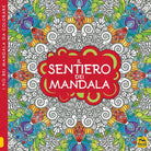 Il sentiero dei mandala I quaderni dell Art Therapy Disegni da colorare Ediz