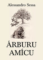 Arburu amicu di Alessandro Sessa, 2021, Youcanprint