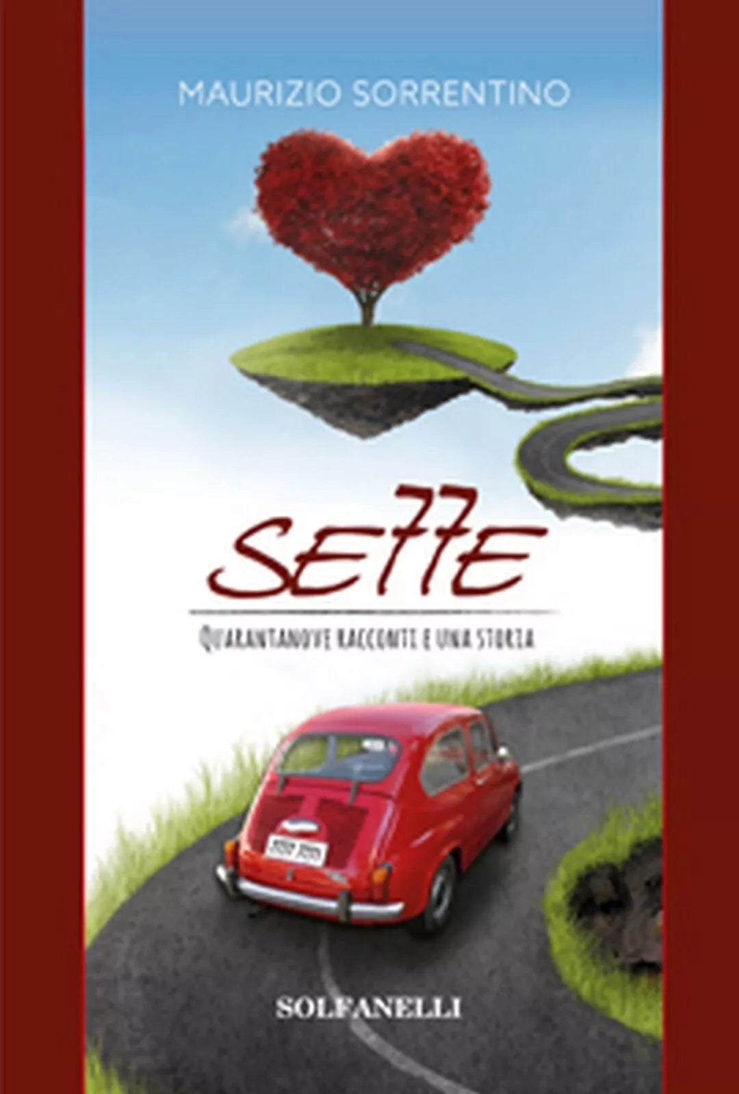 SETTE Quarantanove racconti e una storia, Maurizio Sorrentino, Solfanelli Ed.