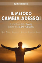 Il Metodo Cambia adesso! di Ezio Delli Ponti, 2020, Youcanprint