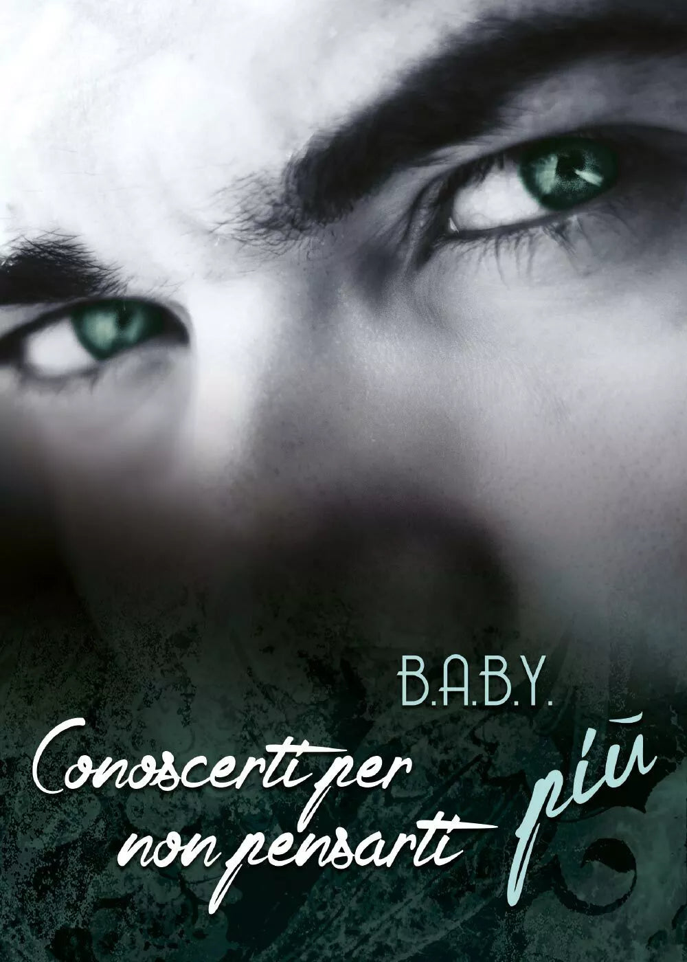 Conoscerti per non pensarti piu di B.a.b.y., 2017, Youcanprint