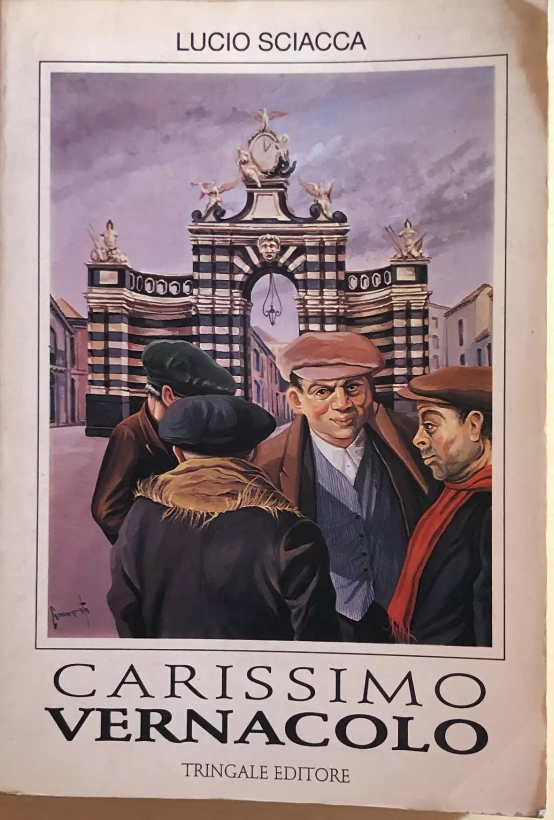 Carissimo Vernacolo di Lucio Sciacca, 1987, Tringale Editore