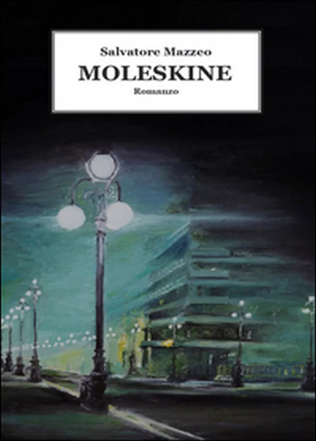 Moleskine di Salvatore Mazzeo, 2015, Youcanprint