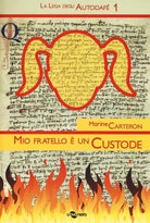 Mio fratello un custode La Lega degli Autodaf Vol 1 di Marine Carteron