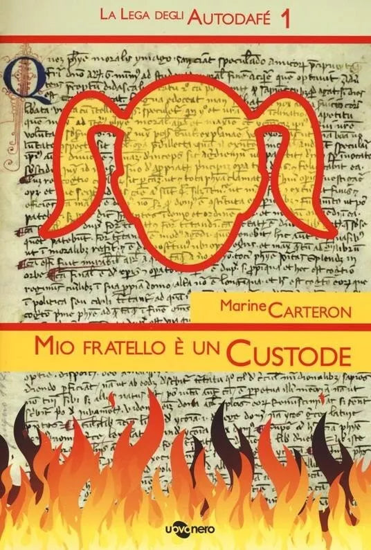 Mio fratello un custode La Lega degli Autodaf Vol 1 di Marine Carteron