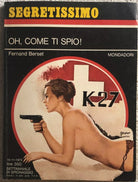 Oh, come ti spio! di Fernard Berset, 1973, Mondadori