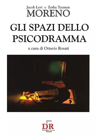 Gli spazi dello psicodramma di Jacob L Moreno