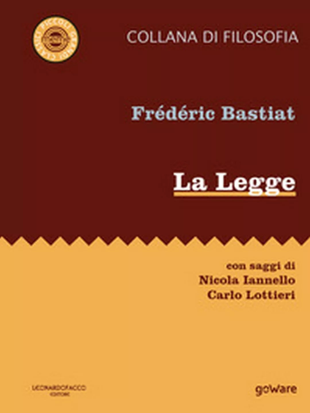 La Legge di Frederic Bastiat, N. Iannello, 2017, Goware