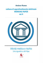 Attivita medica e rischio - Uno sguardo a oltr’Alpe di Andrea Russo, 2018, Li