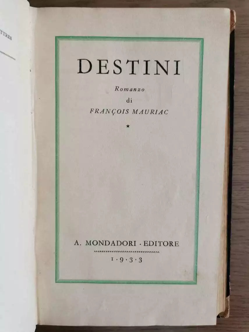 Destini - F. Mauriac - Mondadori - 1933 - AR