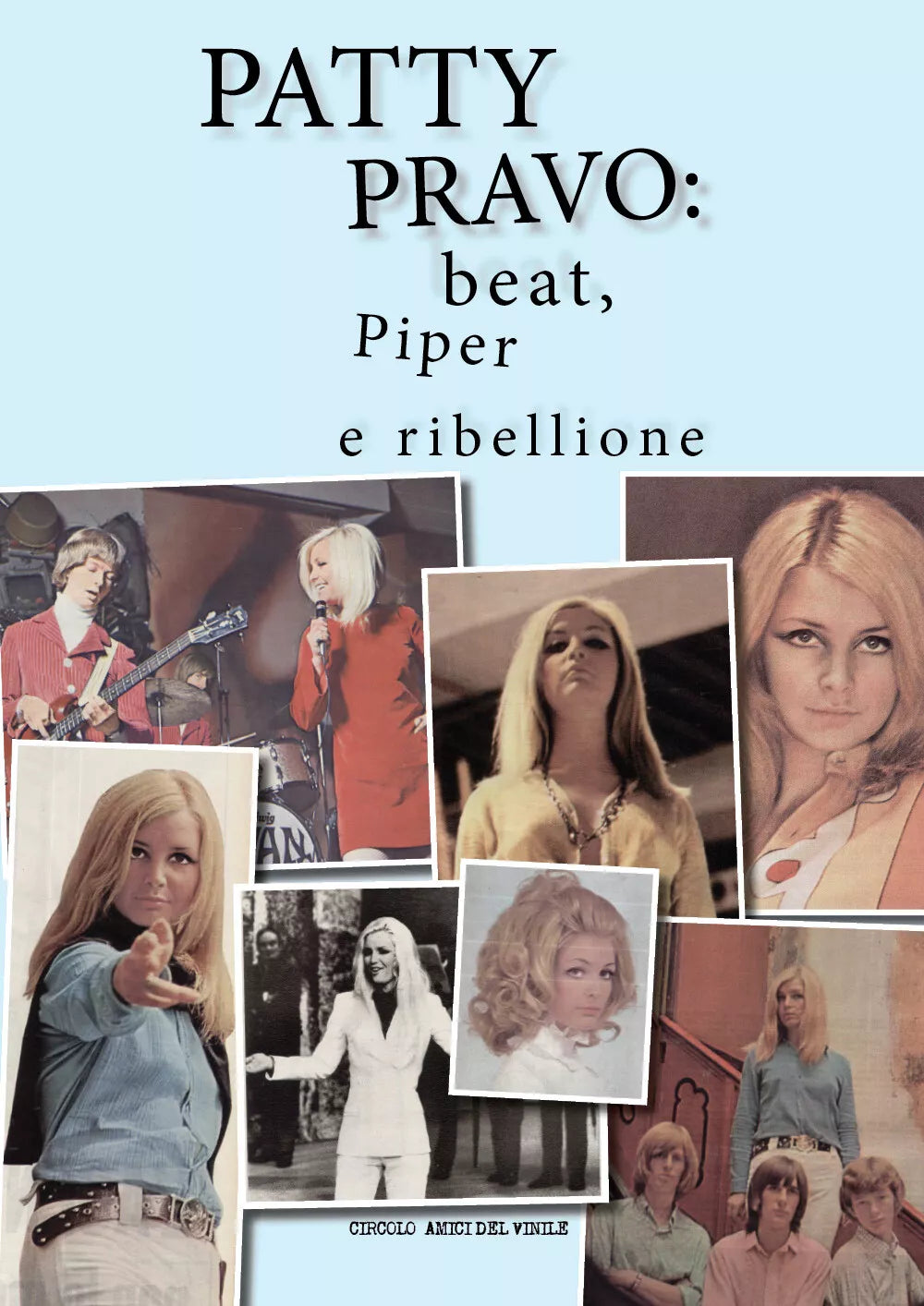 Patty Pravo: beat, Piper e ribellione di Circolo Amici Del Vinile, 2017, Youca