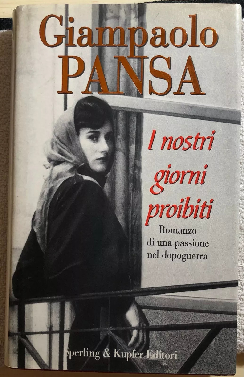 I nostri giorni proibiti di Giampaolo Pansa, 1996, Sperling & Kupfer