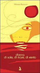 Donna di sole, di mare, di vento di Michele Baccarini, 2007, Lupo
