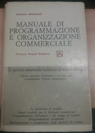 MANUALE DI PROG, E ORGANIZZAZIONE COMM. - A.STELLATELLI - ANGELI - 1967 - M