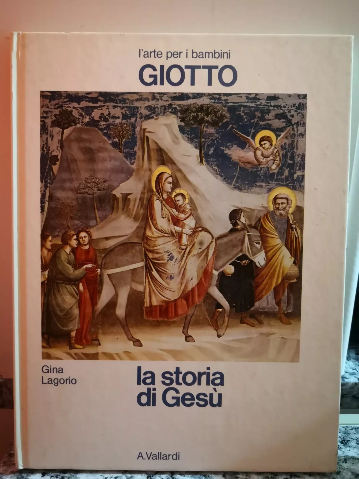 Giotto La storia di Gesu di Gina Lagorio, 1982, A.vallardi-F