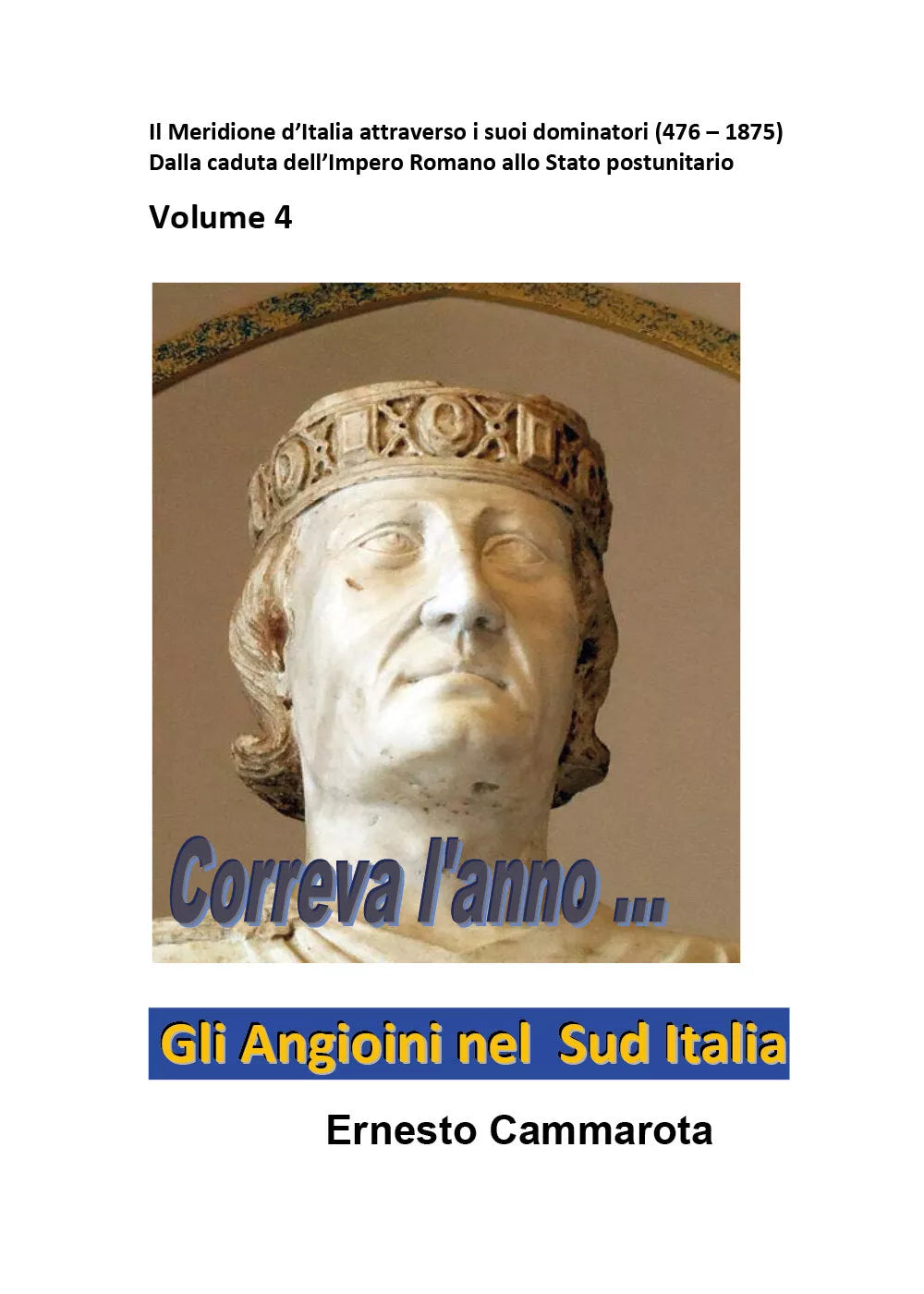 Gli Angioini nel Sud Italia Il Meridione d Italia attraverso i suoi dominatori