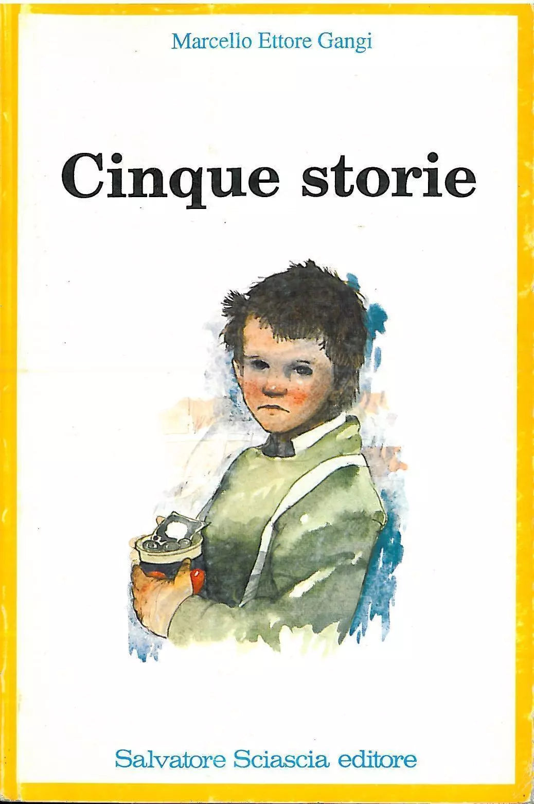 Cinque storie - Marcello Ettore Gangi, 1987, Salvatore Sciascia Editore