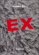 Ex di Stefano Ratti, 2012, Youcanprint