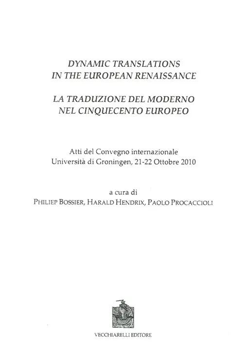 Dynamic Translations In The European Renaissance Atti Del Convegno Internazion