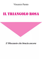 Il triangolo rosa di Vincenzo Parato 2021 Youcanprint