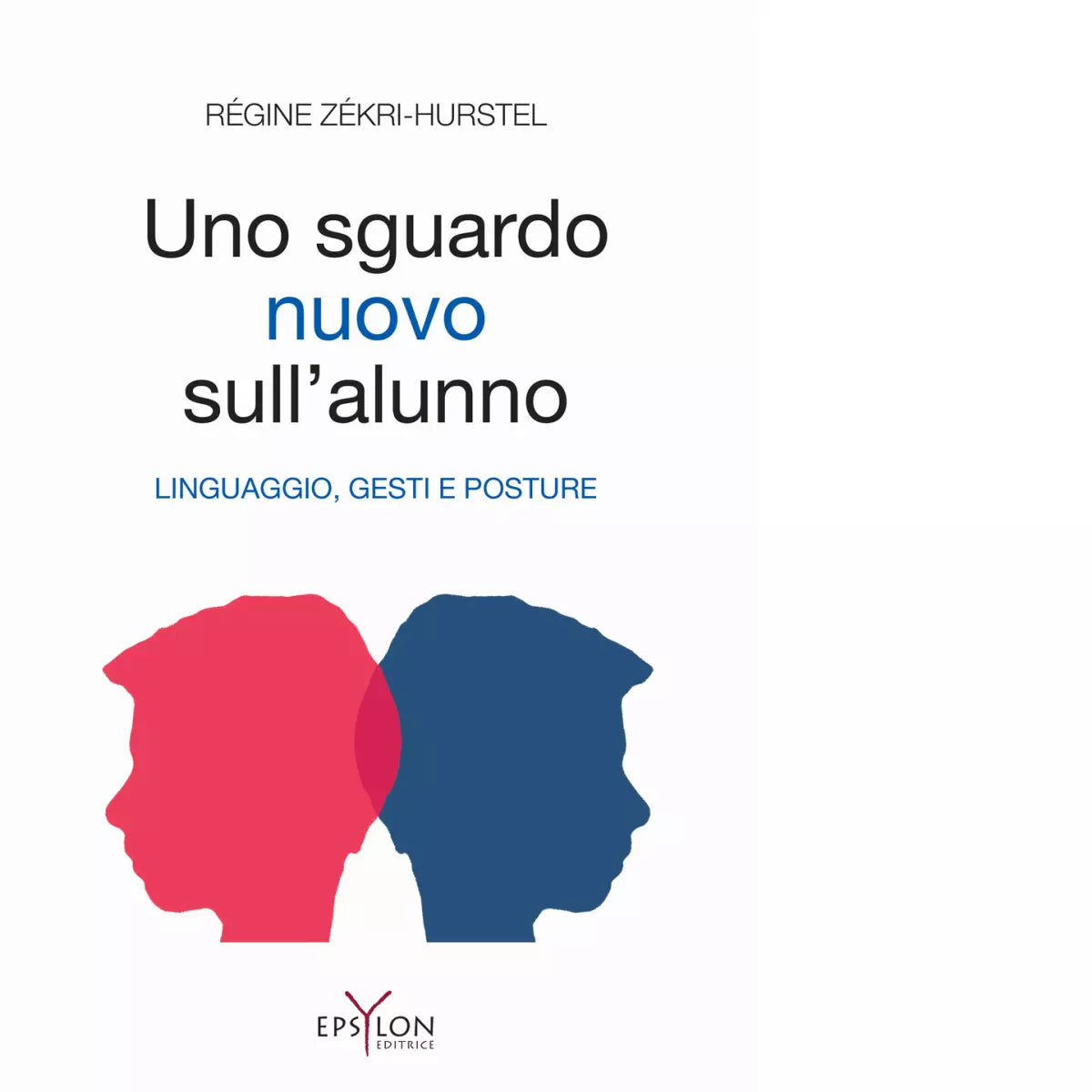 UNO SGUARDO NUOVO SULL ALUNNO di REGINE ZEKRI