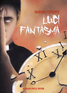 Luci fantasma di Maurizio Ferrante, 2019, Asylum Press Editor