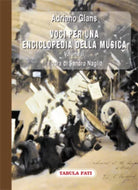 Voci per una enciclopedia della musica Volume II di Adriano Glans, 2013, Tabul