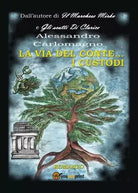 La Via Del Conte I Custodi di Alessandro Carlomagno