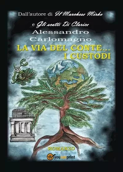 La Via Del Conte I Custodi di Alessandro Carlomagno