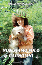 Non siamo solo cagnolini di Maria Giovanna Farina, 2020, Gilgamesh Edizioni