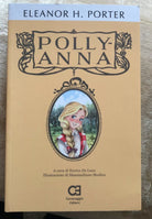 Pollyanna Ediz integrale CON AUTOGRAFO DI ENRICO DE LUCA di Eleanor Porter