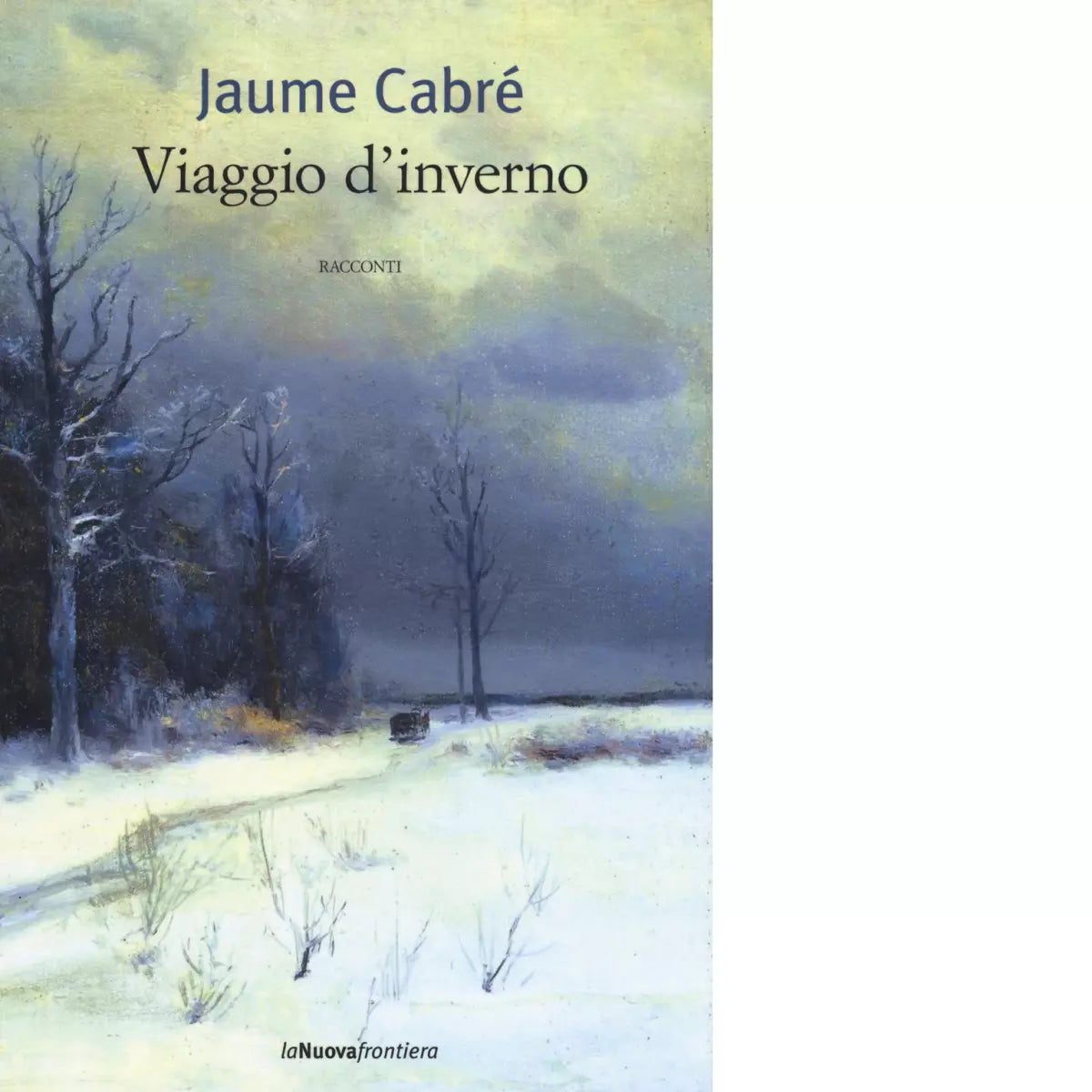 Viaggio d inverno di Jaume Cabr