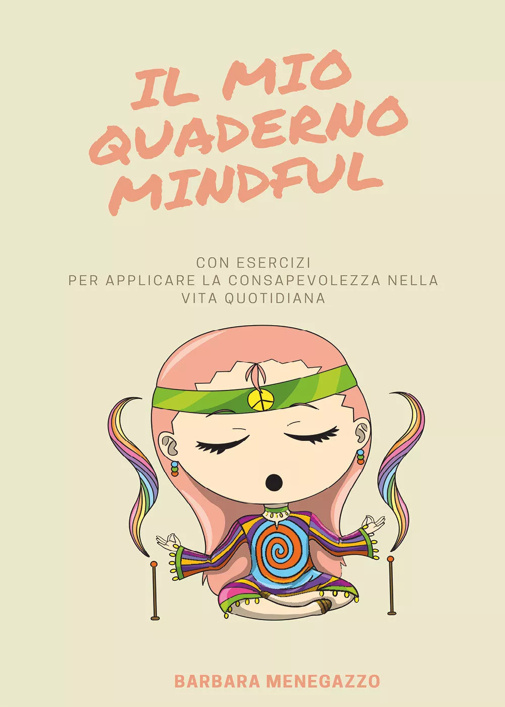 Il mio quaderno Mindful. Esercizi e suggerimenti per applicare la mindfulness ne