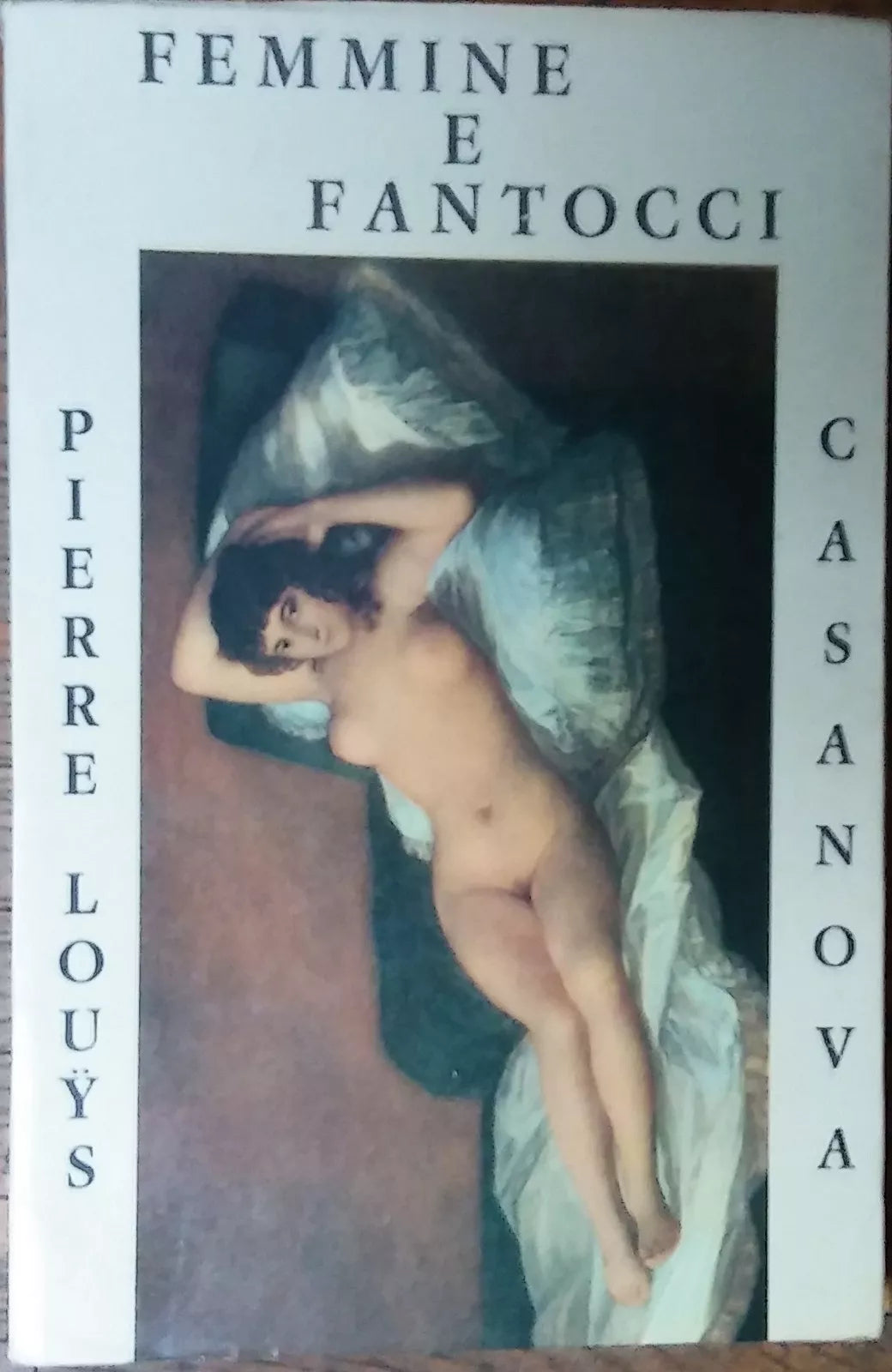 Femmine e fantocci - Pierre Louys,Casanova - Editori Associati Roma,1969 - R