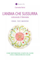 L’anima che sussurra, di Carmela Parisi, 2017, Youcanprint