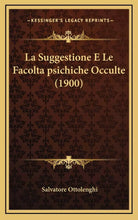 La Suggestione E Le Facoltapsichiche Occulte